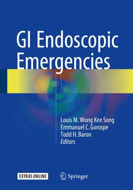 Todd H. Baron, Emmanuel C. Gorospe, Louis M. Wong Kee Song - GI Endoscopic Emergencies, E-bok
