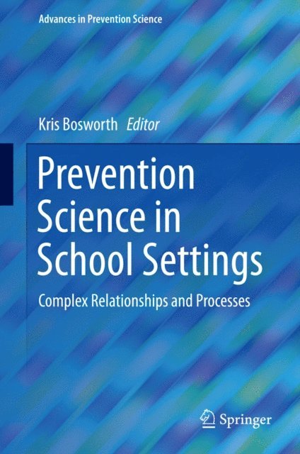 Kris Bosworth - Prevention Science in School Settings, E-bok
