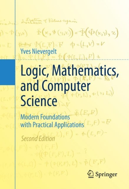 Yves Nievergelt - Logic, Mathematics, and Computer Science, E-bok
