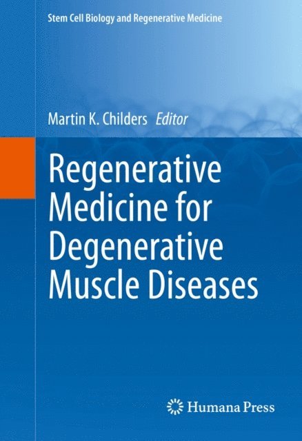 Martin K. Childers - Regenerative Medicine for Degenerative Muscle Diseases, E-bok