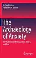 The Archaeology of Anxiety