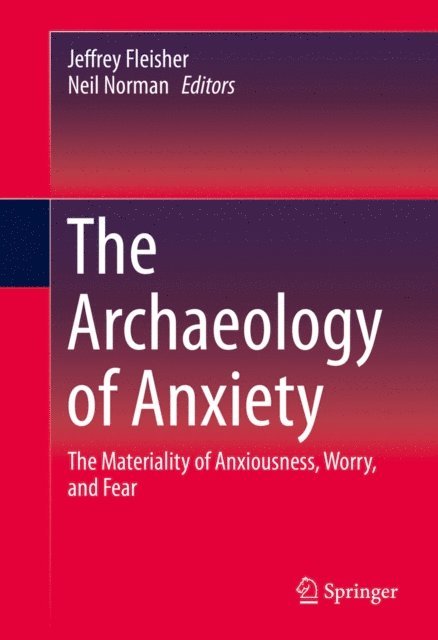 Neil Norman, Jeffrey Fleisher - Archaeology of Anxiety, E-bok