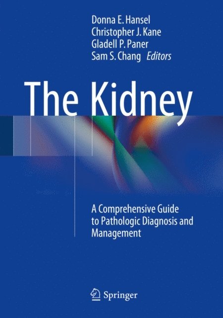 Sam S. Chang, Gladell P. Paner, Christopher J. Kane, Donna E. Hansel - Kidney, E-bok