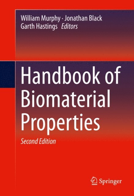 Garth Hastings, Jonathan Black, William Murphy - Handbook of Biomaterial Properties, E-bok