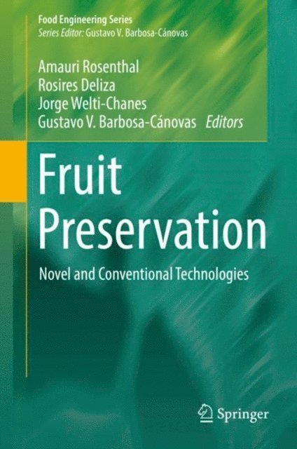Gustavo V. Barbosa-Canovas, Jorge Welti-Chanes, Rosires Deliza, Amauri Rosenthal - Fruit Preservation, E-bok