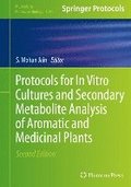 Protocols for In Vitro Cultures and Secondary Metabolite Analysis of Aromatic and Medicinal Plants, Second Edition