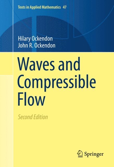 John R. Ockendon, Hilary Ockendon - Waves and Compressible Flow, E-bok