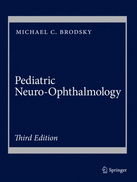Michael C. Brodsky - Pediatric Neuro-Ophthalmology, E-bok