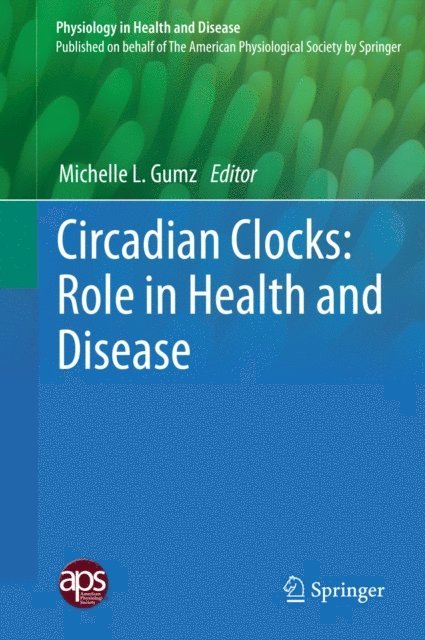 Michelle L. Gumz - Circadian Clocks: Role in Health and Disease, E-bok