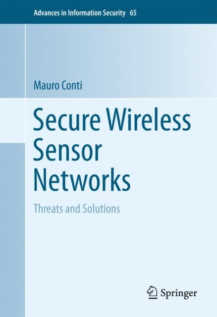 Mauro Conti - Secure Wireless Sensor Networks, E-bok