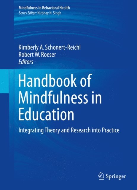 Robert W. Roeser, Kimberly A. Schonert-Reichl - Handbook of Mindfulness in Education, E-bok