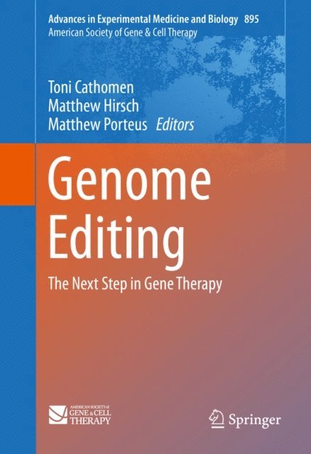 Matthew Porteus, Matthew Hirsch, Toni Cathomen - Genome Editing, E-bok