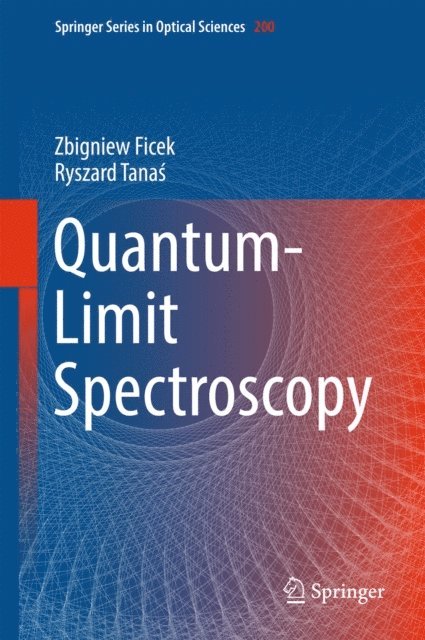 Ryszard Tanas, Zbigniew Ficek - Quantum-Limit Spectroscopy, E-bok