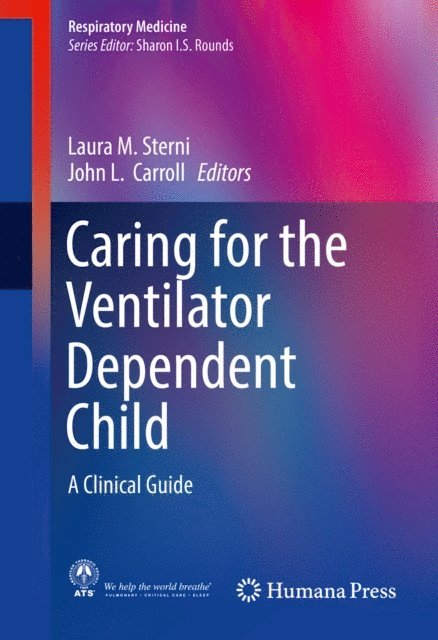 John L. Carroll, Laura M. Sterni - Caring for the Ventilator Dependent Child, E-bok