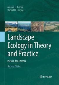 Landscape Ecology in Theory and Practice