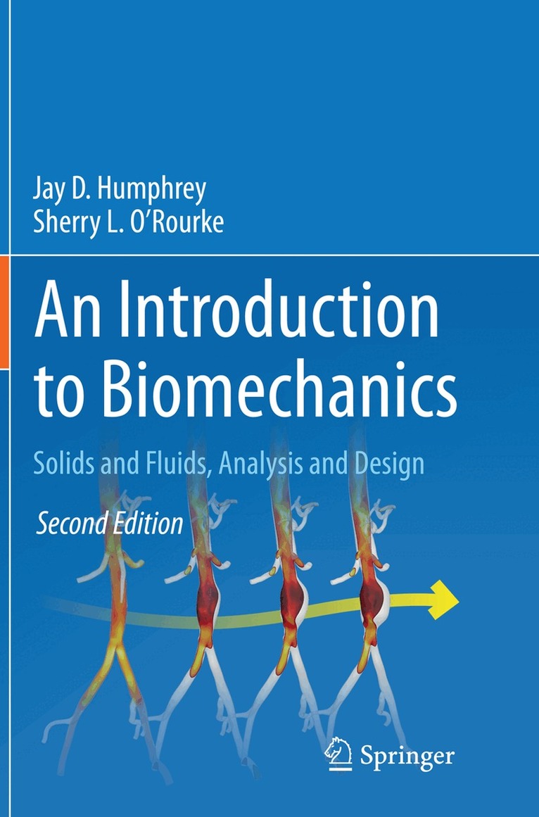 Jay D. Humphrey, Sherry L. O’Rourke - Introduction to Biomechanics, Häftad