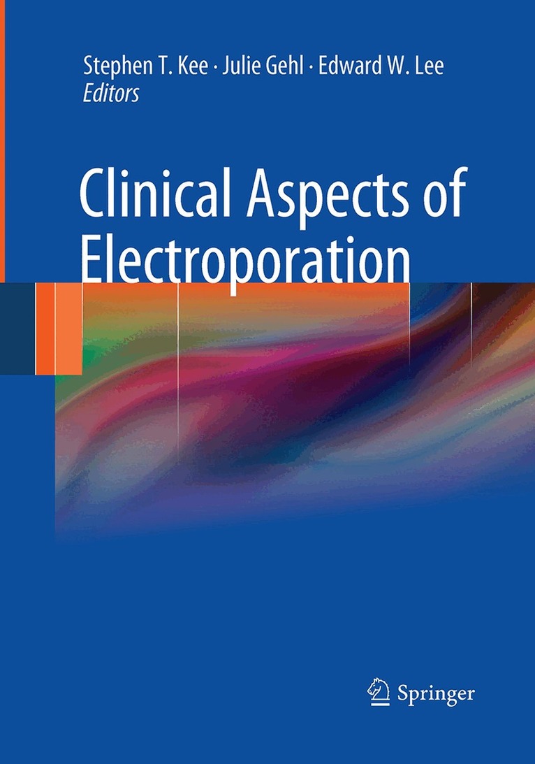 Stephen T. Kee, Julie Gehl, Edward W. Lee - Clinical Aspects of Electroporation, Häftad. Tillgänglighet: Lägg i varukorg