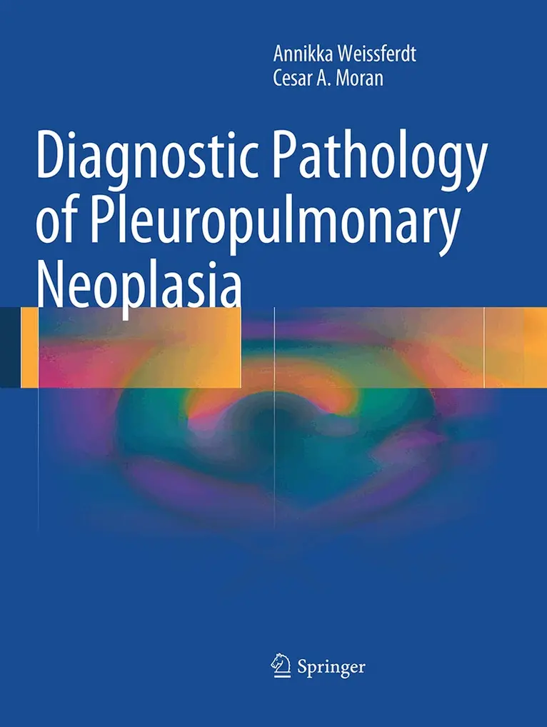 Annikka Weissferdt, Cesar A. Moran - Diagnostic Pathology of Pleuropulmonary Neoplasia, Häftad. Tillgänglighet: Lägg i varukorg