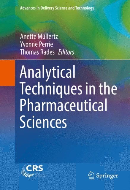 Thomas Rades, Yvonne Perrie, Anette Mullertz - Analytical Techniques in the Pharmaceutical Sciences, E-bok