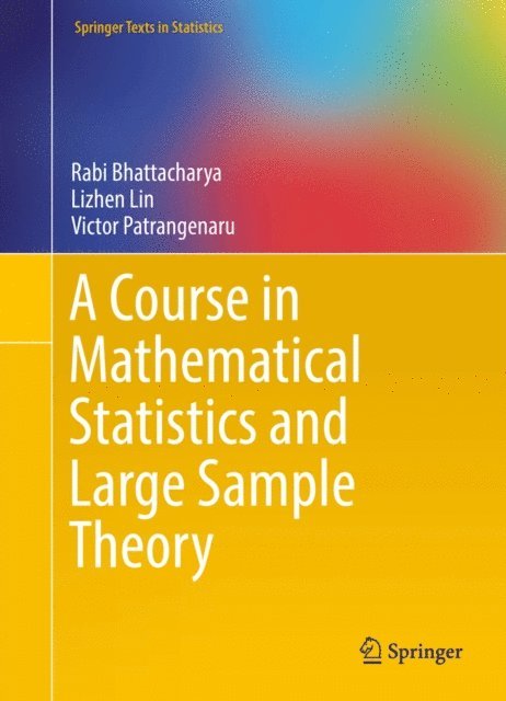 Victor Patrangenaru, Lizhen Lin, Rabi Bhattacharya - Course in Mathematical Statistics and Large Sample Theory, E-bok