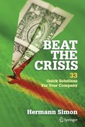Beat the Crisis: 33 Quick Solutions for Your Company