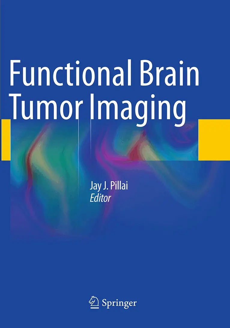 Jay J. Pillai - Functional Brain Tumor Imaging, Häftad. Tillgänglighet: Lägg i varukorg