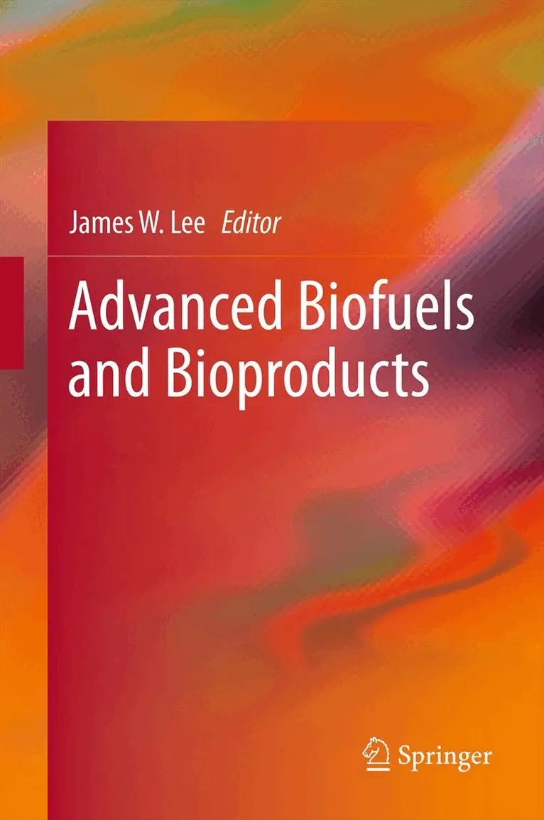 James W. Lee - Advanced Biofuels and Bioproducts. Tillgänglighet: Lägg i varukorg