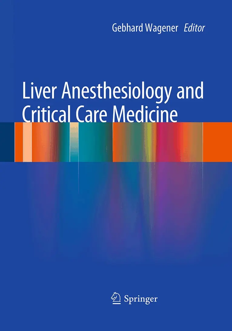Gebhard Wagener - Liver Anesthesiology and Critical Care Medicine, Häftad. Tillgänglighet: Lägg i varukorg