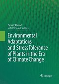 Environmental Adaptations and Stress Tolerance of Plants in the Era of Climate Change