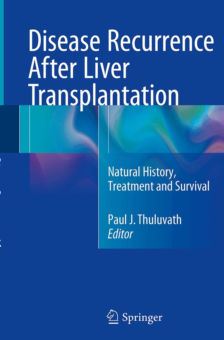 Paul J. Thuluvath - Disease Recurrence After Liver Transplantation, Häftad. Tillgänglighet: Lägg i varukorg