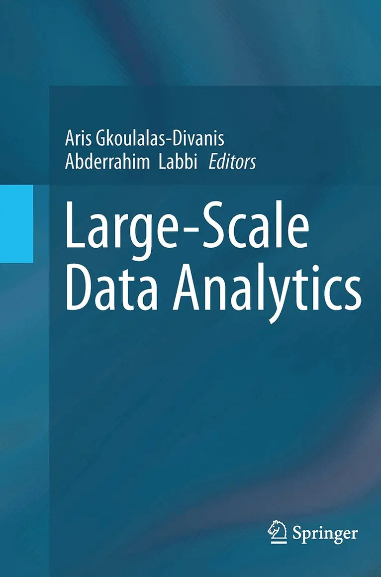 Aris Gkoulalas-Divanis, Abderrahim Labbi - Large-Scale Data Analytics, Häftad. Tillgänglighet: Lägg i varukorg