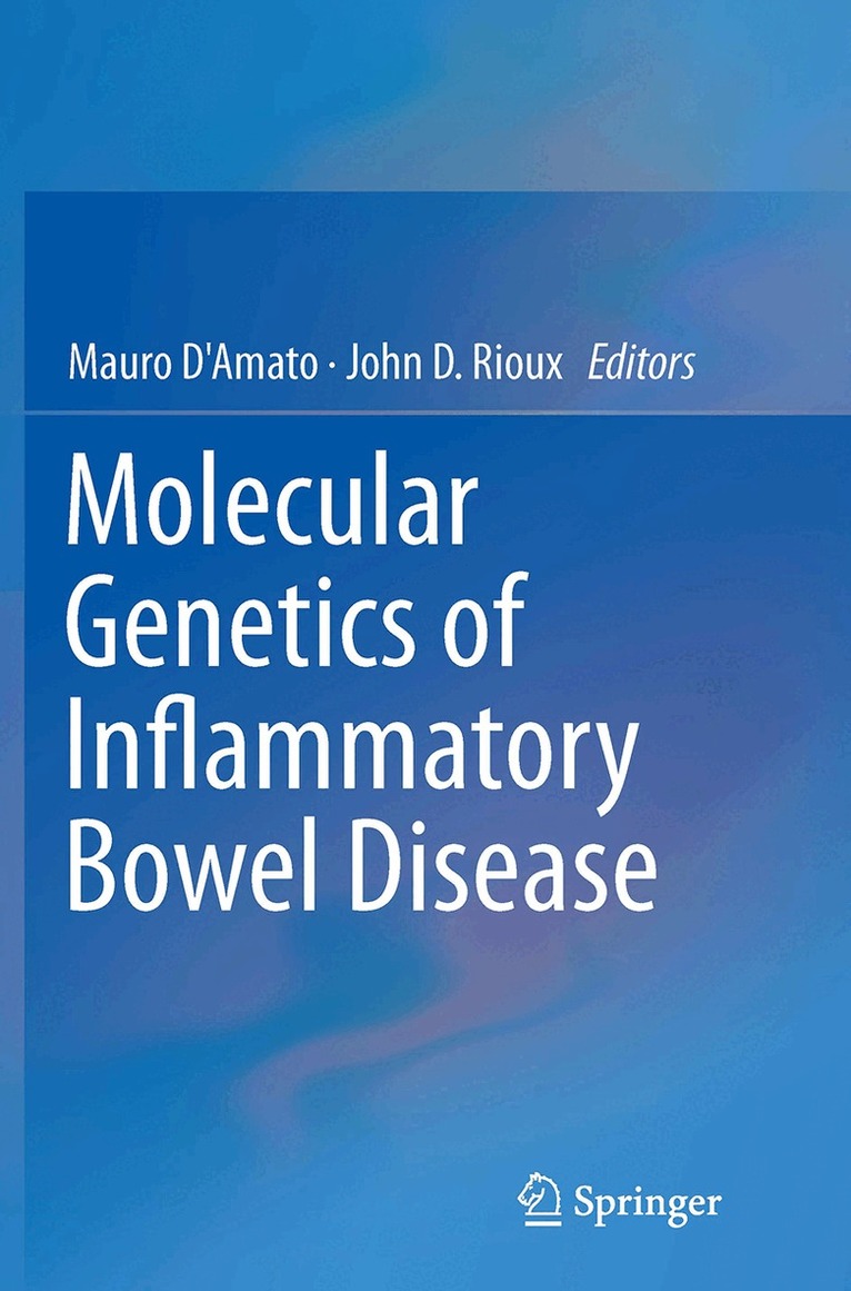 Mauro D'Amato, John D Rioux - Molecular Genetics of Inflammatory Bowel Disease, Häftad. Tillgänglighet: Tillfälligt slut
