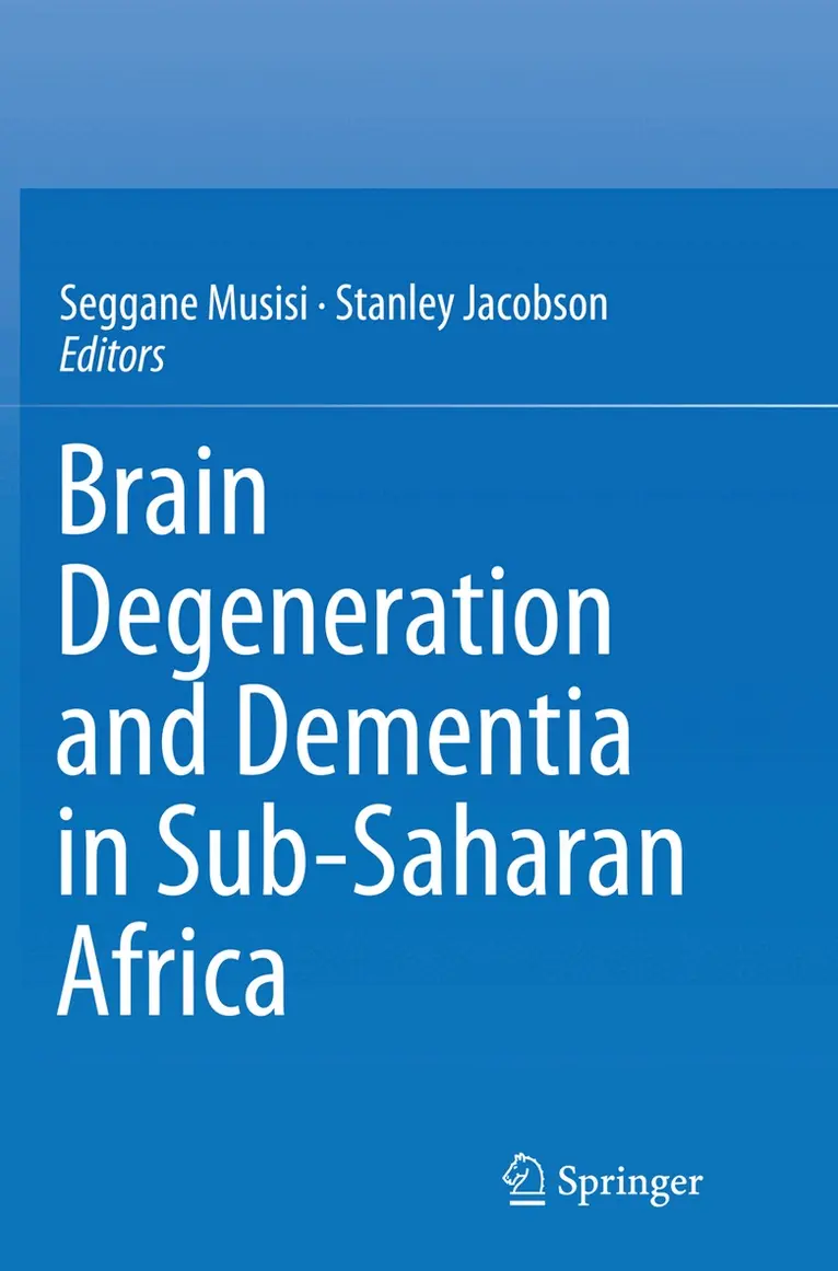 Seggane Musisi, Stanley Jacobson - Brain Degeneration and Dementia in Sub-Saharan Africa, Häftad. Tillgänglighet: Lägg i varukorg