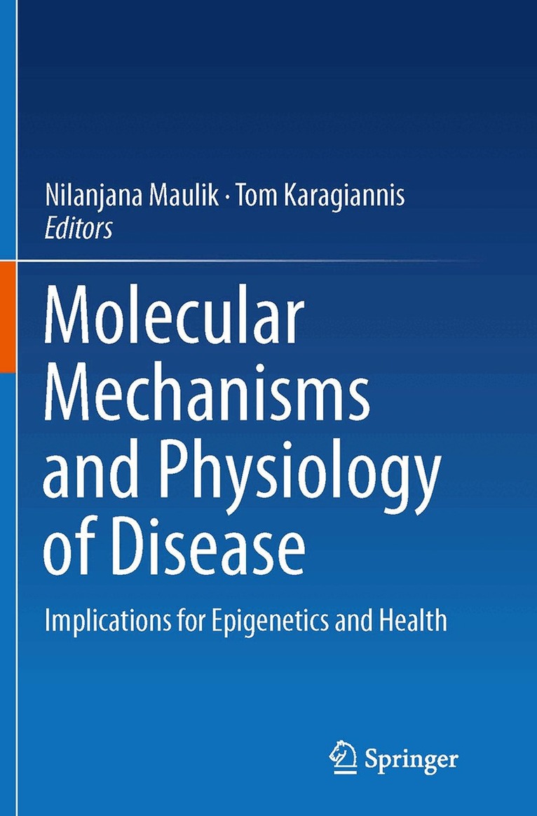 Nilanjana Maulik, Tom Karagiannis - Molecular mechanisms and physiology of disease, Häftad. Tillgänglighet: Tillfälligt slut