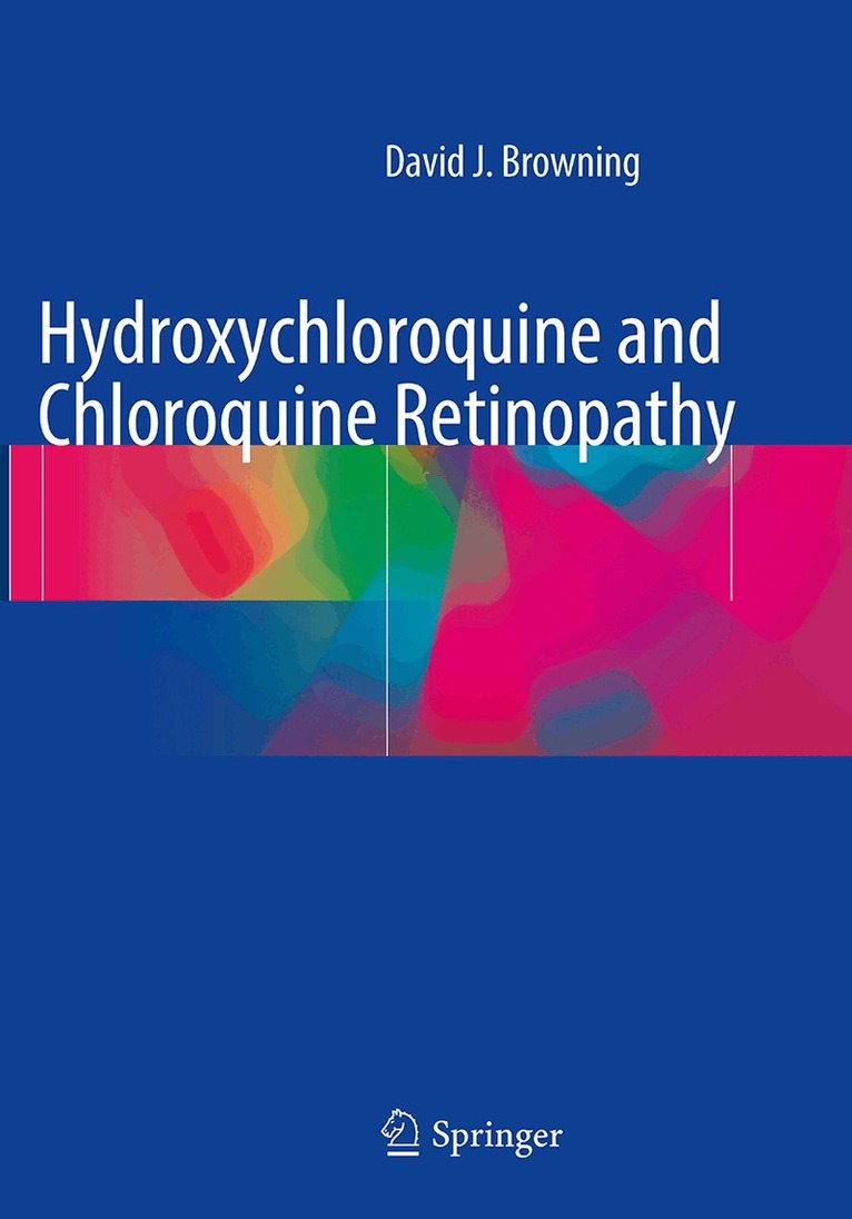 David J. Browning - Hydroxychloroquine and Chloroquine Retinopathy, Häftad. Tillgänglighet: Lägg i varukorg