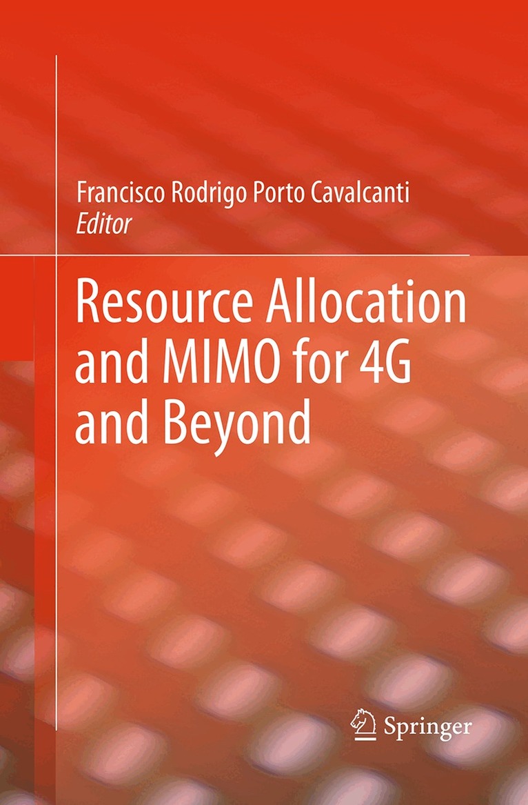 Francisco Rodrigo Porto Cavalcanti - Resource Allocation and MIMO for 4G and Beyond, Häftad. Tillgänglighet: Tillfälligt slut
