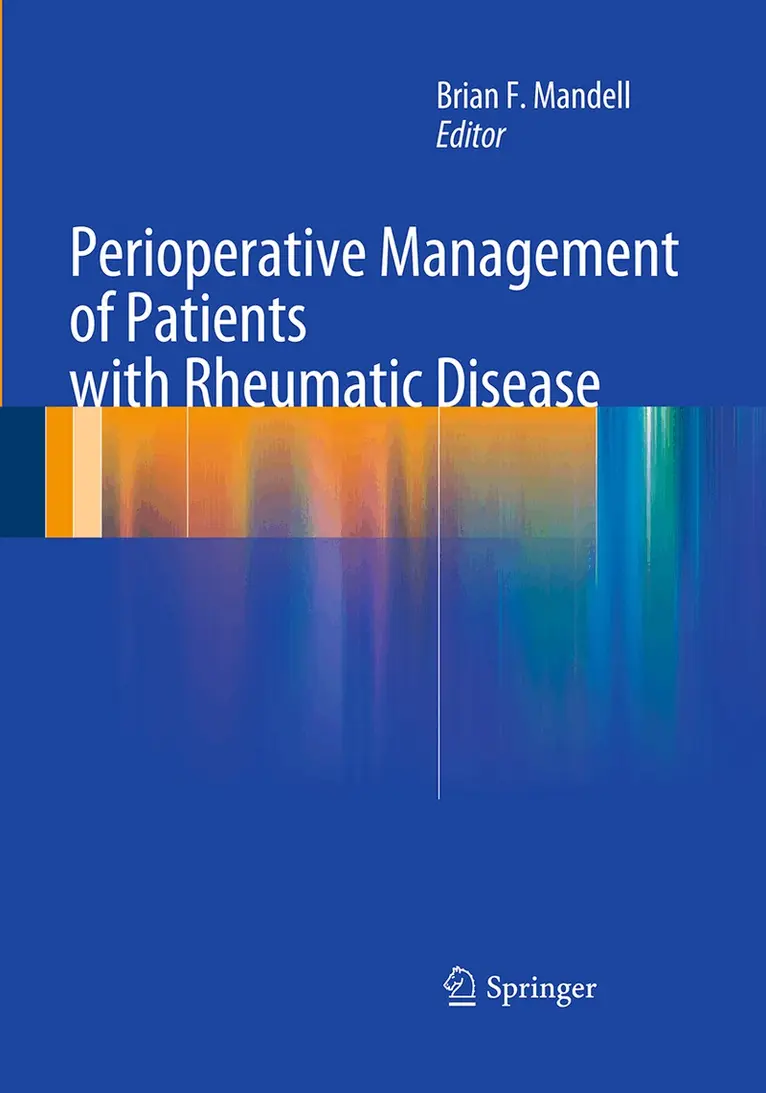 Brian F. Mandell - Perioperative Management of Patients with Rheumatic Disease, Häftad. Tillgänglighet: Lägg i varukorg