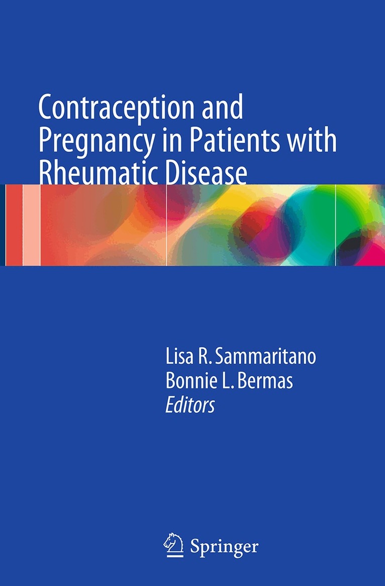 Lisa R. Sammaritano, Bonnie L. Bermas - Contraception and Pregnancy in Patients with Rheumatic Disease, Häftad