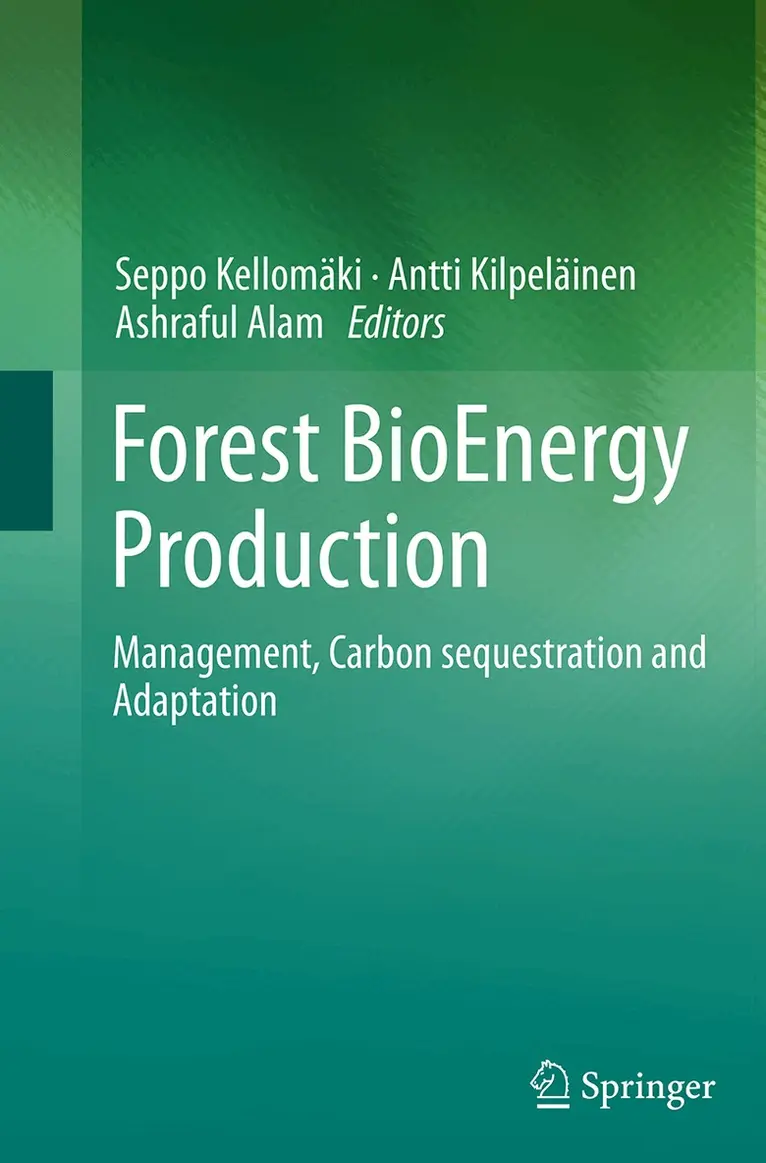 Seppo Kellomäki, Antti Kilpeläinen, Ashraful Alam - Forest BioEnergy Production, Häftad. Tillgänglighet: Lägg i varukorg