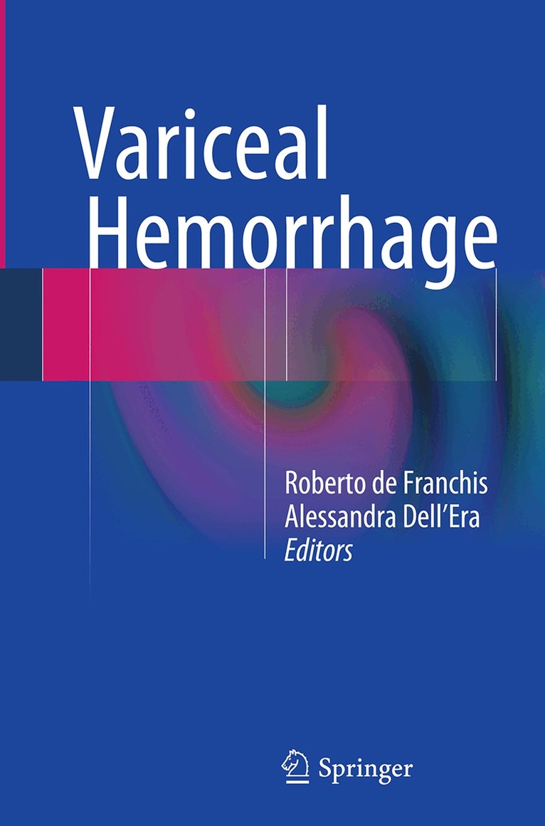 Roberto de Franchis, Alessandra Dell’Era - Variceal Hemorrhage, Häftad. Tillgänglighet: Tillfälligt slut
