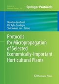 Protocols for Micropropagation of Selected Economically-Important Horticultural Plants