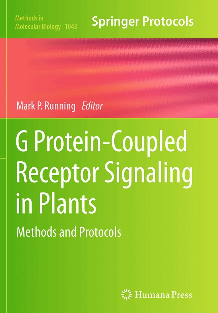 Mark P. Running - G Protein-Coupled Receptor Signaling in Plants, Häftad