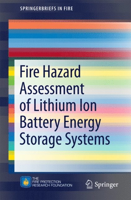 R. Thomas Long Jr., Andrew F. Blum - Fire Hazard Assessment of Lithium Ion Battery Energy Storage Systems, E-bok