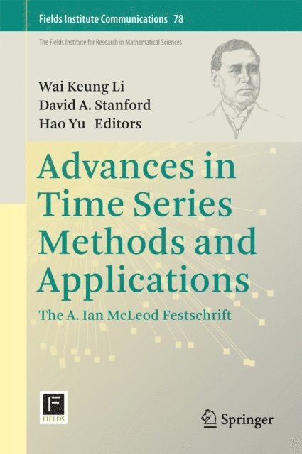 Hao Yu, David A. Stanford, Wai Keung Li - Advances in Time Series Methods and Applications, E-bok