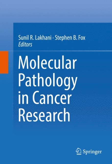 Stephen B. Fox, Sunil R. Lakhani - Molecular Pathology in Cancer Research, E-bok