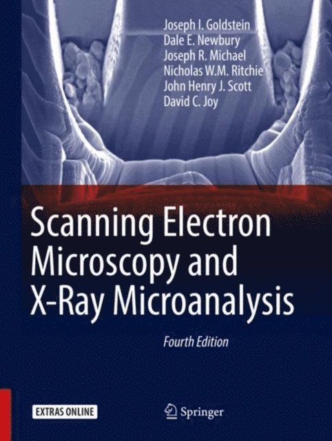 David C. Joy, John Henry J. Scott, Nicholas W.M. Ritchie, Joseph R. Michael, Dale E. Newbury, Joseph I. Goldstein - Scanning Electron Microscopy and X-Ray Microanalysis, E-bok