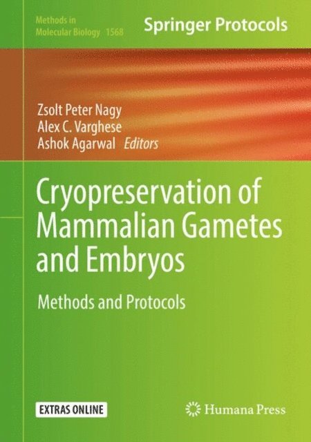 Ashok Agarwal, Alex C. Varghese, Zsolt Peter Nagy - Cryopreservation of Mammalian Gametes and Embryos, E-bok