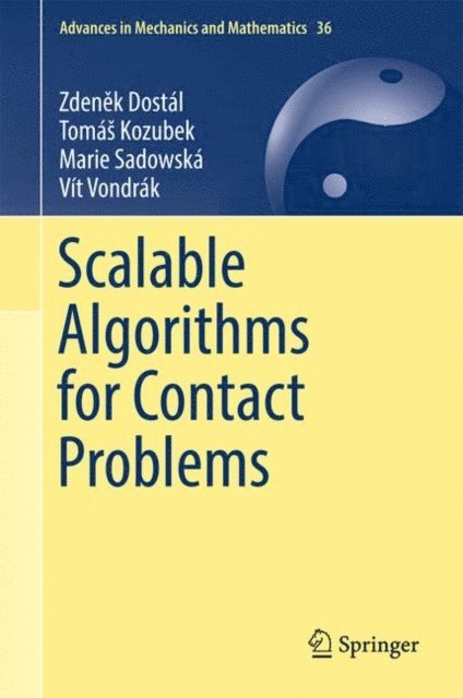 Vit Vondrak, Marie Sadowska, Tomas Kozubek, Zdenek Dostal - Scalable Algorithms for Contact Problems, E-bok