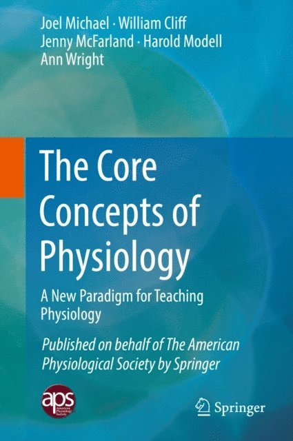 Ann Wright, Harold Modell, Jenny McFarland, William Cliff, Joel Michael - Core Concepts of Physiology, E-bok