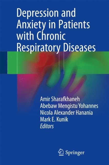 Mark E. Kunik, Nicola A. Hanania, Abebaw Mengistu Yohannes, Amir Sharafkhaneh - Depression and Anxiety in Patients with Chronic Respiratory Diseases, E-bok